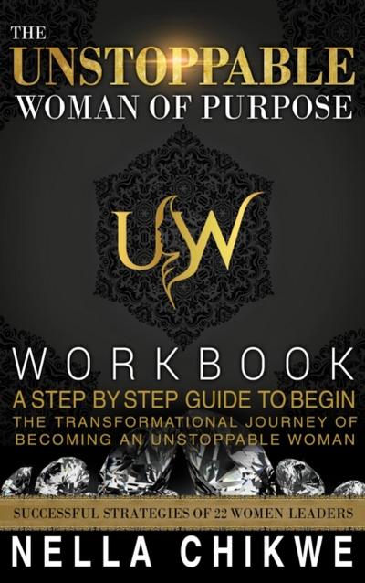The Unstoppable Woman Of Purpose Workbook