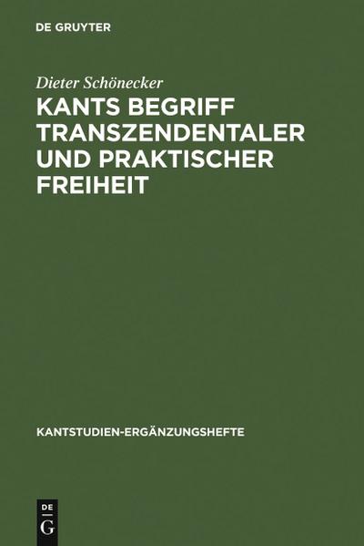 Kants Begriff transzendentaler und praktischer Freiheit