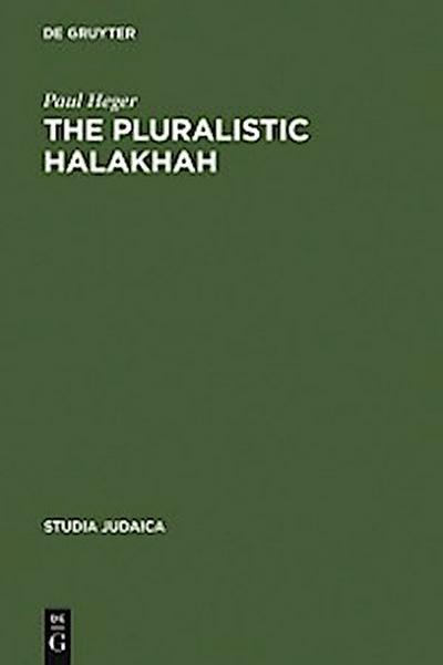 The Pluralistic Halakhah