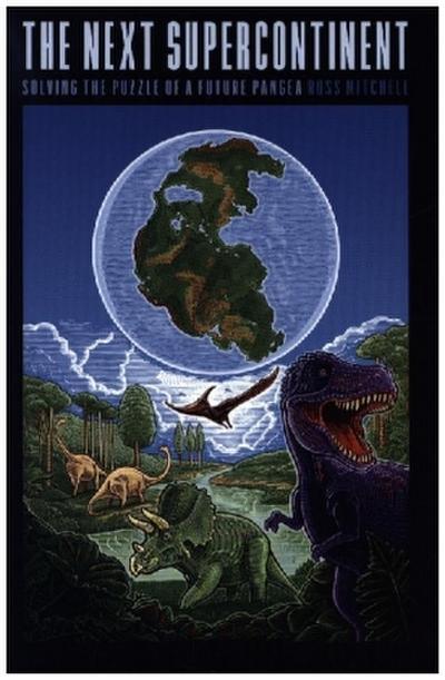 The Next Supercontinent - Solving the Puzzle of a Future Pangea