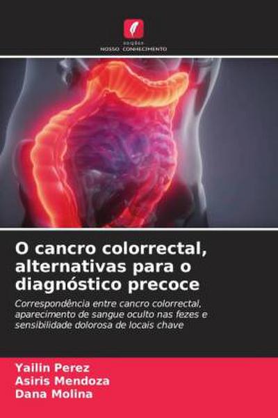 O cancro colorrectal, alternativas para o diagnóstico precoce