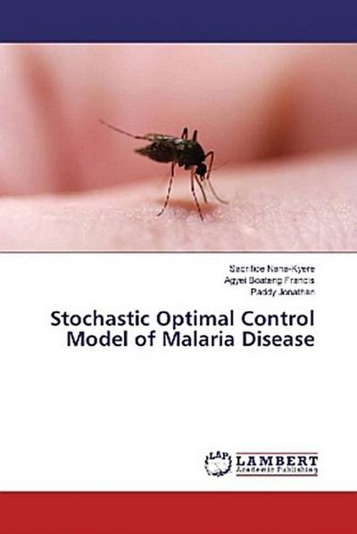Stochastic Optimal Control Model of Malaria Disease
