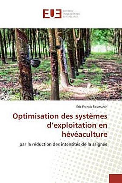 Optimisation des systèmes d’exploitation en hévéaculture
