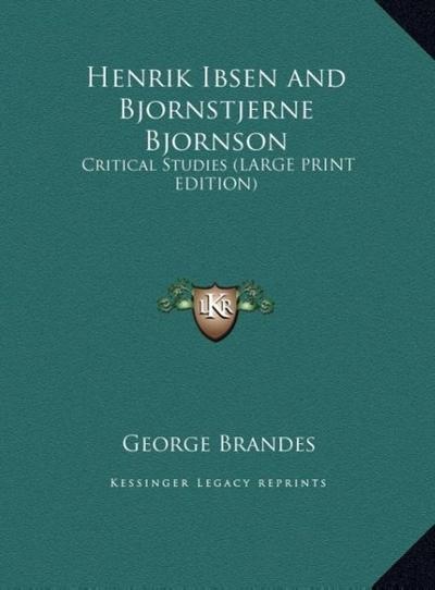 Henrik Ibsen and Bjornstjerne Bjornson