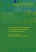Houston Stewart Chamberlain - Zur textlichen Konstruktion einer Weltanschauung: Eine sprach-, diskurs- und ideologiegeschichtliche Analyse (Studia Linguistica Germanica, 95)