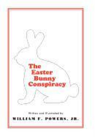 The Easter Bunny Conspiracy