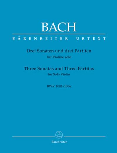 Drei Sonaten und drei Partiten für Violine solo BWV 1001-1006 (Urtext der NBArev), Spielpartitur, Urtextausgabe, Sammelband