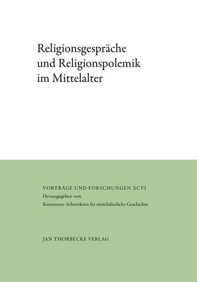 Religionsgespräche und Religionspolemik im Mittelalter 