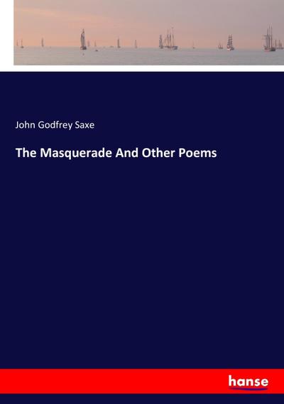 The Masquerade And Other Poems