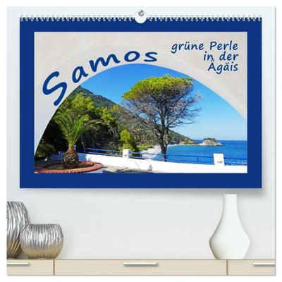 Samos - grüne Perle in der Ägäis (hochwertiger Premium Wandkalender 2026 DIN A2 quer), Kunstdruck in Hochglanz