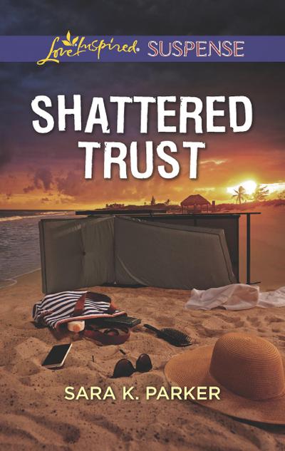 Shattered Trust (Mills & Boon Love Inspired Suspense)