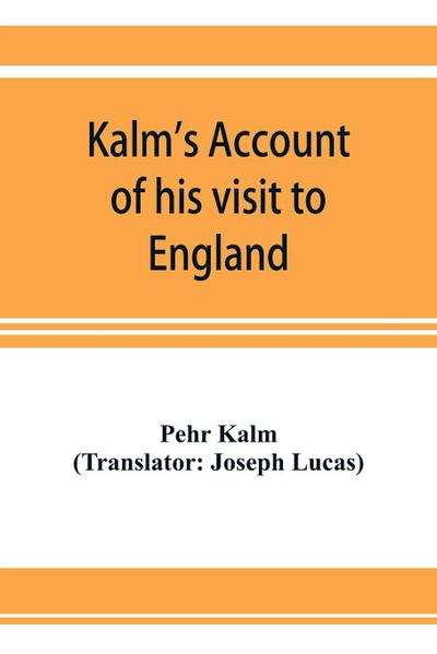 Kalm’s account of his visit to England