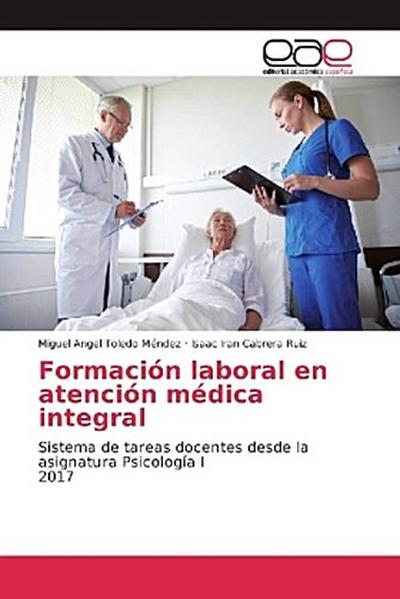 Formación laboral en atención médica integral