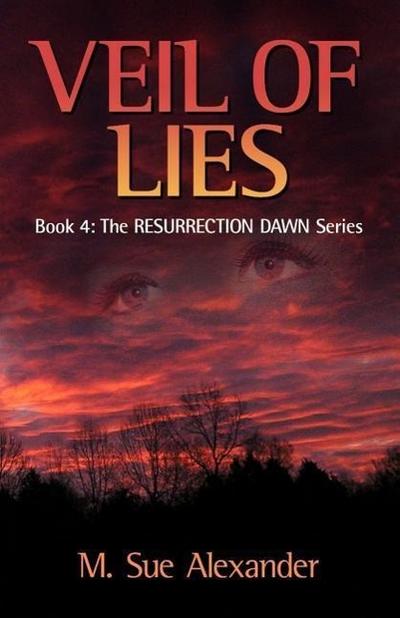 Book 4 in the Resurrection Dawn Series: Veil of Lies