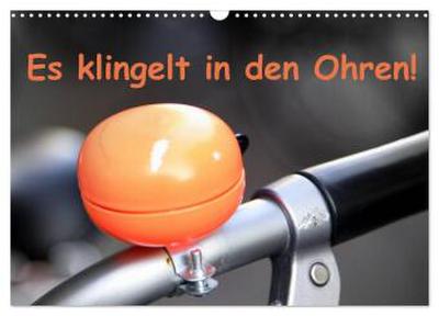 Es klingelt in den Ohren! (Wandkalender 2026 DIN A3 quer), CALVENDO Monatskalender