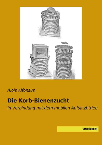 Die Korb-Bienenzucht