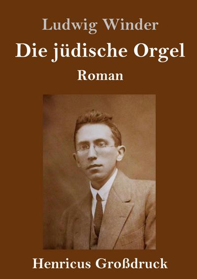 Die jüdische Orgel (Großdruck)