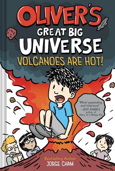 Oliver’s Great Big Universe #2: Volcanoes Are Hot!