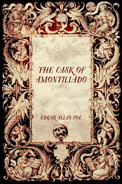 The Cask of Amontillado