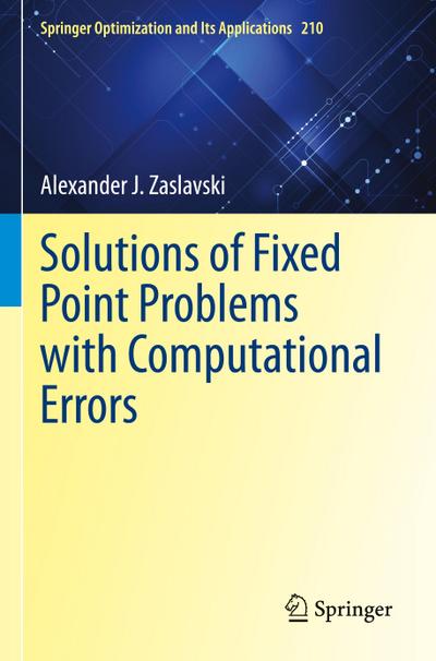 Solutions of Fixed Point Problems with Computational Errors