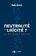 Neutralité ou laïcité ? La Belgique hésite