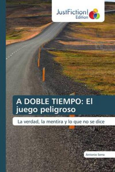 A DOBLE TIEMPO: El juego peligroso