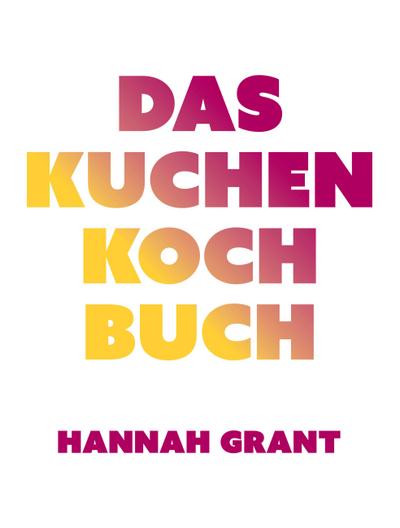 Das Kuchen-Kochbuch