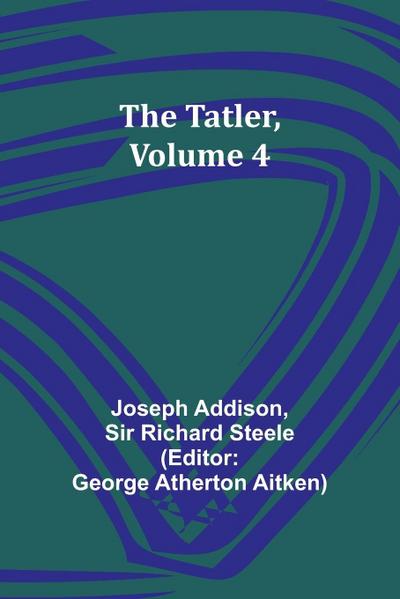 The Tatler, Volume 4