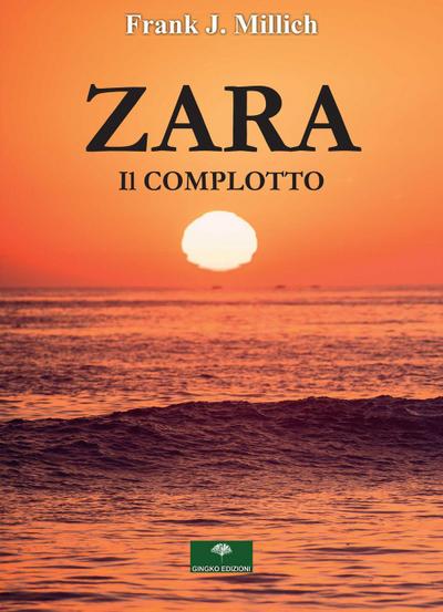Millich, F: Zara. Il complotto
