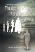 the greatest mystery ever revealed: The Mystery of the Will of God