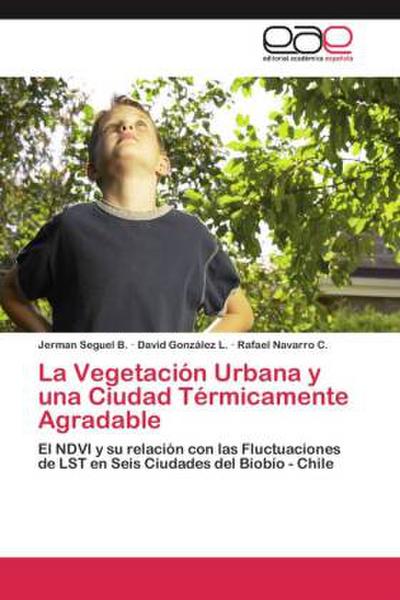 La Vegetación Urbana y una Ciudad Térmicamente Agradable