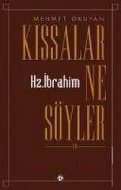 Kissalar Ne Söyler 3 - Hz. Ibrahim