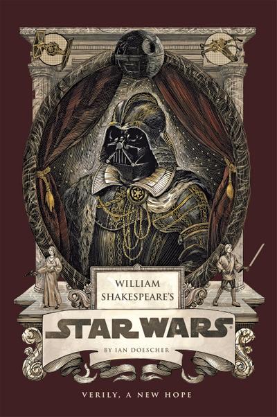 William Shakespeare’s Star Wars: Verily, A New Hope [PBK Reissue]