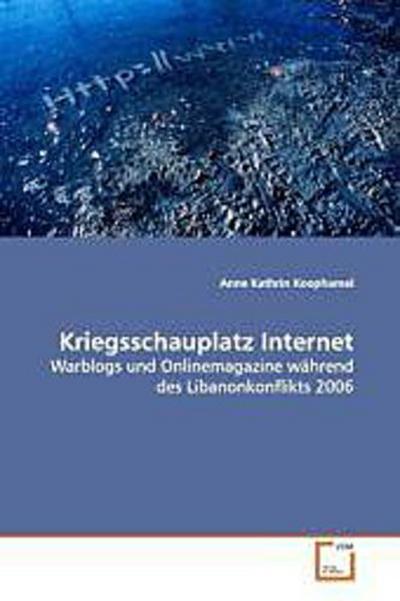 Kriegsschauplatz Internet
