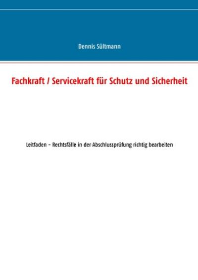 Fachkraft / Servicekraft für Schutz und Sicherheit