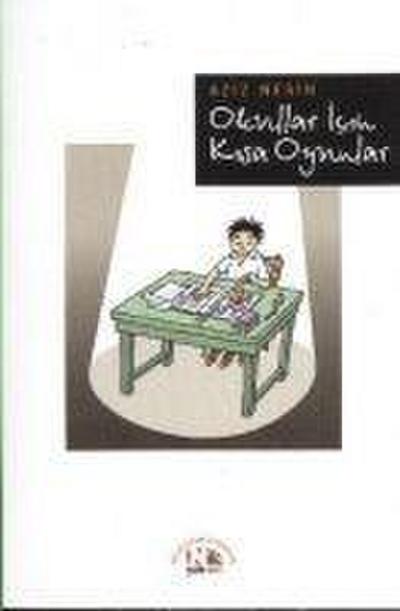 Okullar Icin Kisa Oyunlar