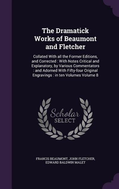 The Dramatick Works of Beaumont and Fletcher