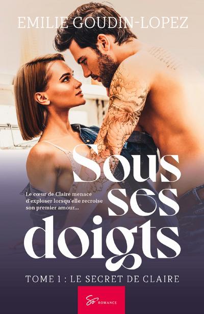 Sous ses doigts - Le secret de Claire