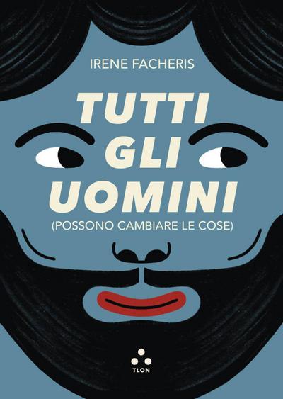 Tutti gli uomini (possono cambiare le cose)