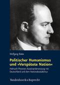 Politischer Humanismus und ’Verspätete Nation’