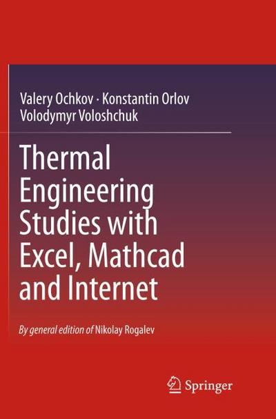 Thermal Engineering Studies with Excel, Mathcad and Internet
