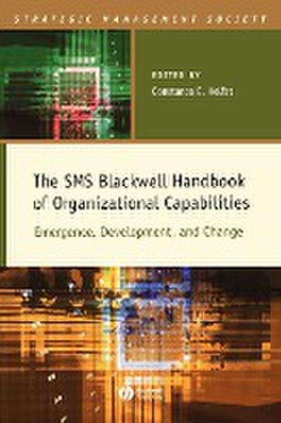 The SMS Blackwell Handbook of Organizational Capabilities