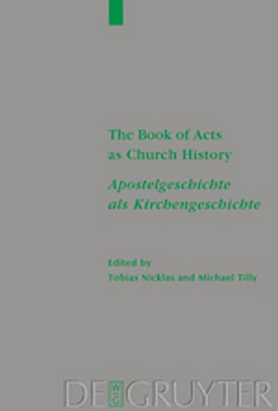 The Book of Acts as Church History / Apostelgeschichte als Kirchengeschichte