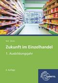 Zukunft im Einzelhandel 1. Ausbildungsjahr: Lehrbu ...