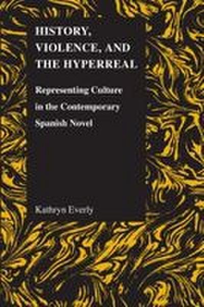 History, Violence, and the Hyperreal