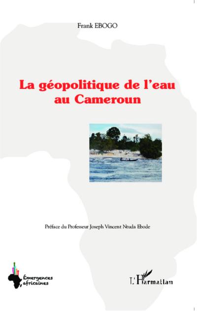 La géopolitique de l’eau au Cameroun