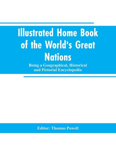 Illustrated Home Book of the World’s Great Nations