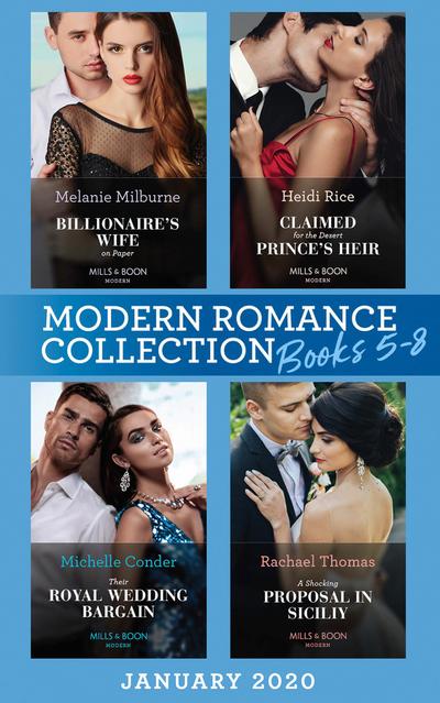 Modern Romance January 2020 Books 5-8: Billionaire’s Wife on Paper (Conveniently Wed!) / Claimed for the Desert Prince’s Heir / Their Royal Wedding Bargain / A Shocking Proposal in Sicily