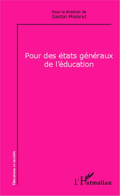 Pour des états généraux de l’éducation