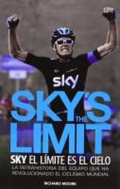 Moore, R: Sky’s the limit : sky, el límite es el cielo : la
